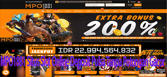 MPO1881 Situs Slot Online Deposit Pulsa Tanpa Potongan Gacor merupakan situs slot deposit pulsa tanpa potongan terpercaya di Indonesia.